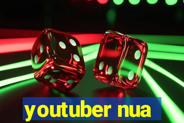 youtuber nua